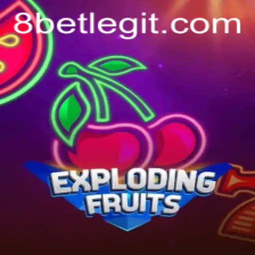 ExplodingFruits: Your Ultimate Guide to Mastering This Exciting Game by 8Bet