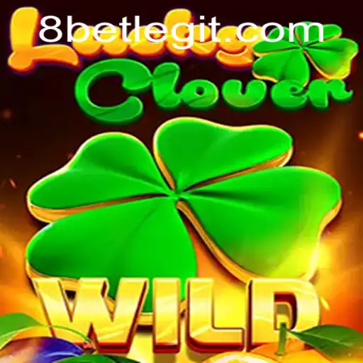 Discover the Exciting World of LuckyClover on 8Bet